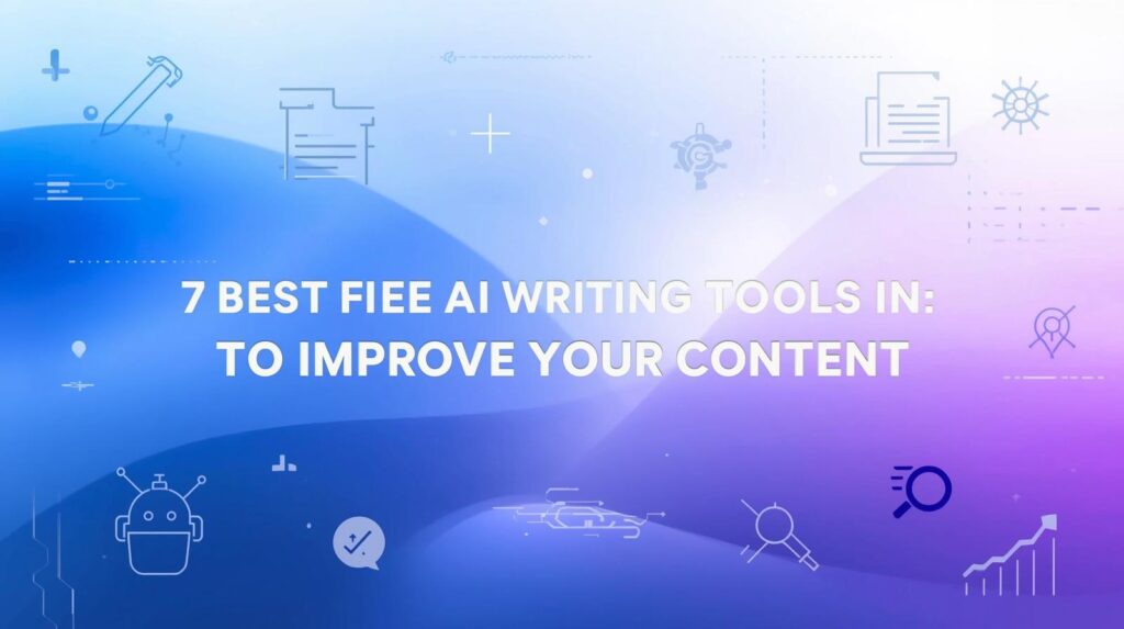 Featured image for blog on the 7 best free AI writing tools in 2025 showing futuristic icons of writing, AI, and SEO with a modern gradient background