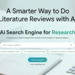 Blog post image featuring the "Consensus: AI Search Engine for Research" homepage and the title "A Smarter Way to Do Literature Reviews with AI" on a research desk background with a laptop and notebooks.